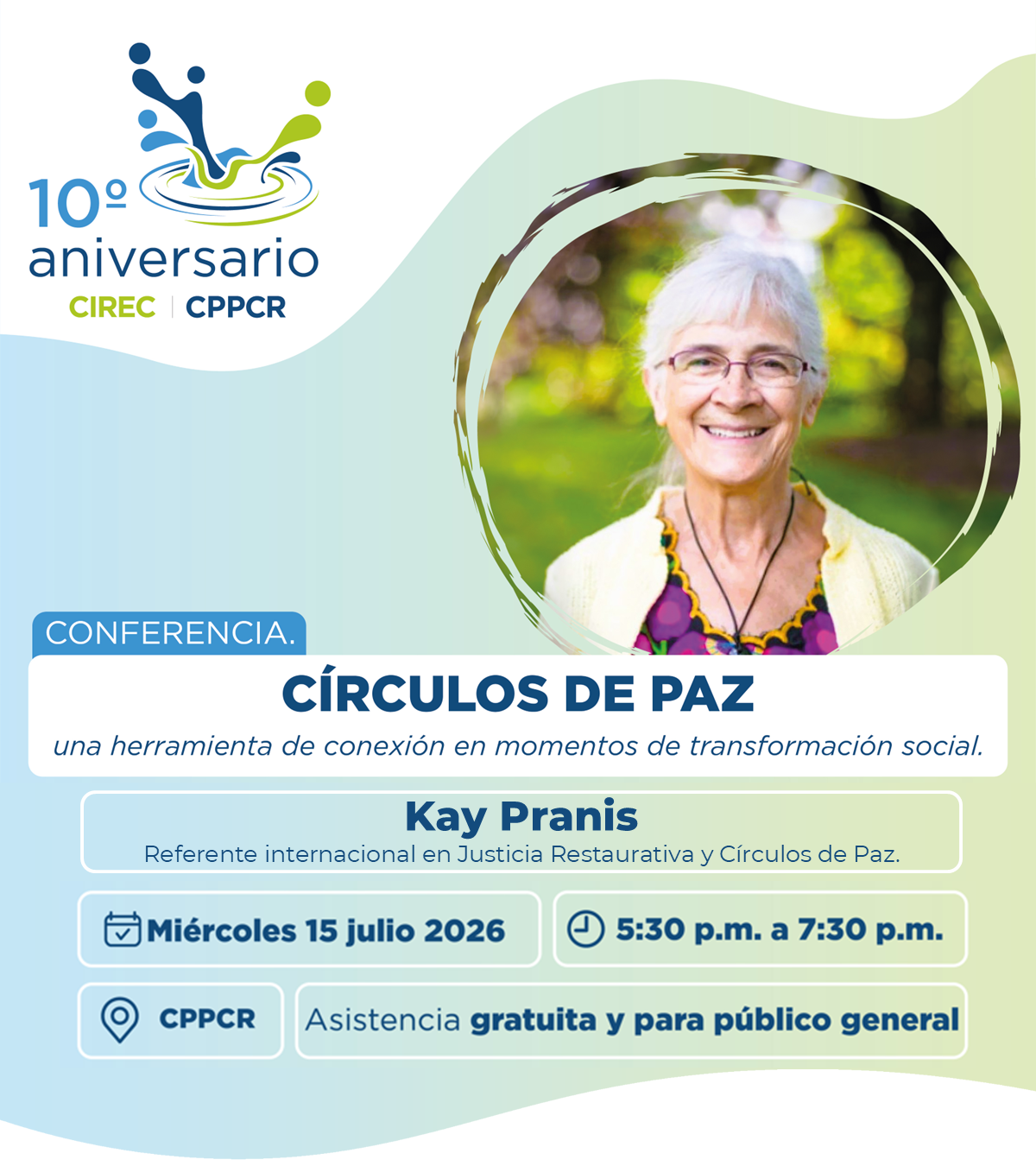 10° ANIVERSARIO CIREC: Conferencia:  Círculos de Paz: una herramienta de conexión en momentos de transformación social.
